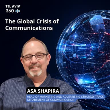 Ido Aharoni & Asa Shapira: The Global Crisis of Communications