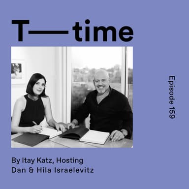 159 - האדריכלים הילה ודני ישראלביץ׳ על בתים שאי אפשר להישאר אדישים אליהם