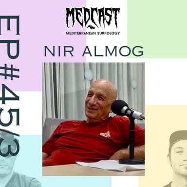 Medcast EP45 P3 - Nir Almog