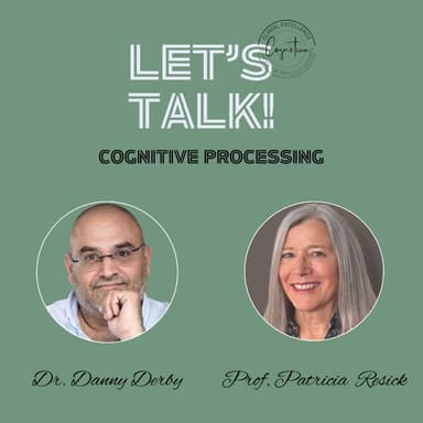 Let’s Talk Psychology with Dr. Danny Derby - Professor Patricia Resick